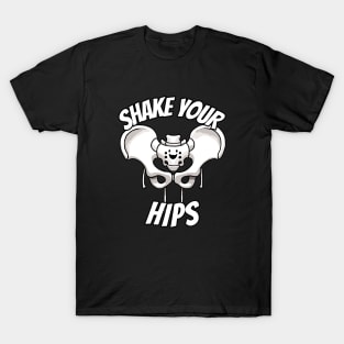 Shake your Hips Bone Medicine Humor T-Shirt